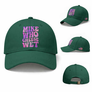 Funny Adult Humor Baseball Cap Mike Who Cheese Wet
