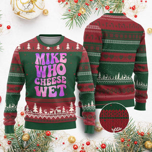 Funny Adult Humor Ugly Christmas Sweater Mike Who Cheese Wet TS12 Red Green Print Your Wear