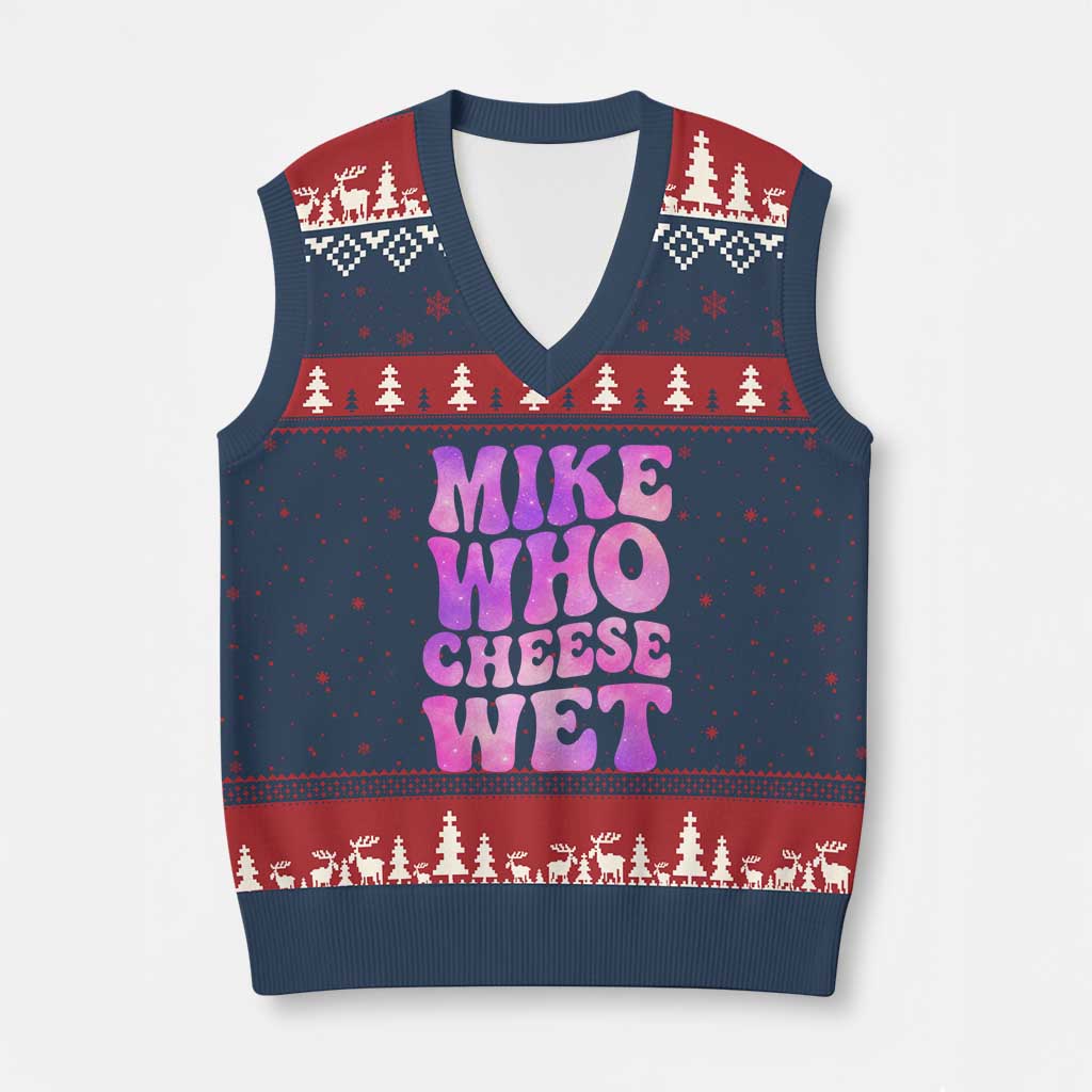 Funny Adult Humor V-Neck Knit Sweater Vest Mike Who Cheese Wet TS12 Navy Red Print Your Wear
