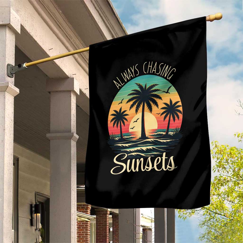Vintage Always Chasing Sunsets Garden Flag Hawaiian Tropical Beach Graphic TS12 Print Your Wear