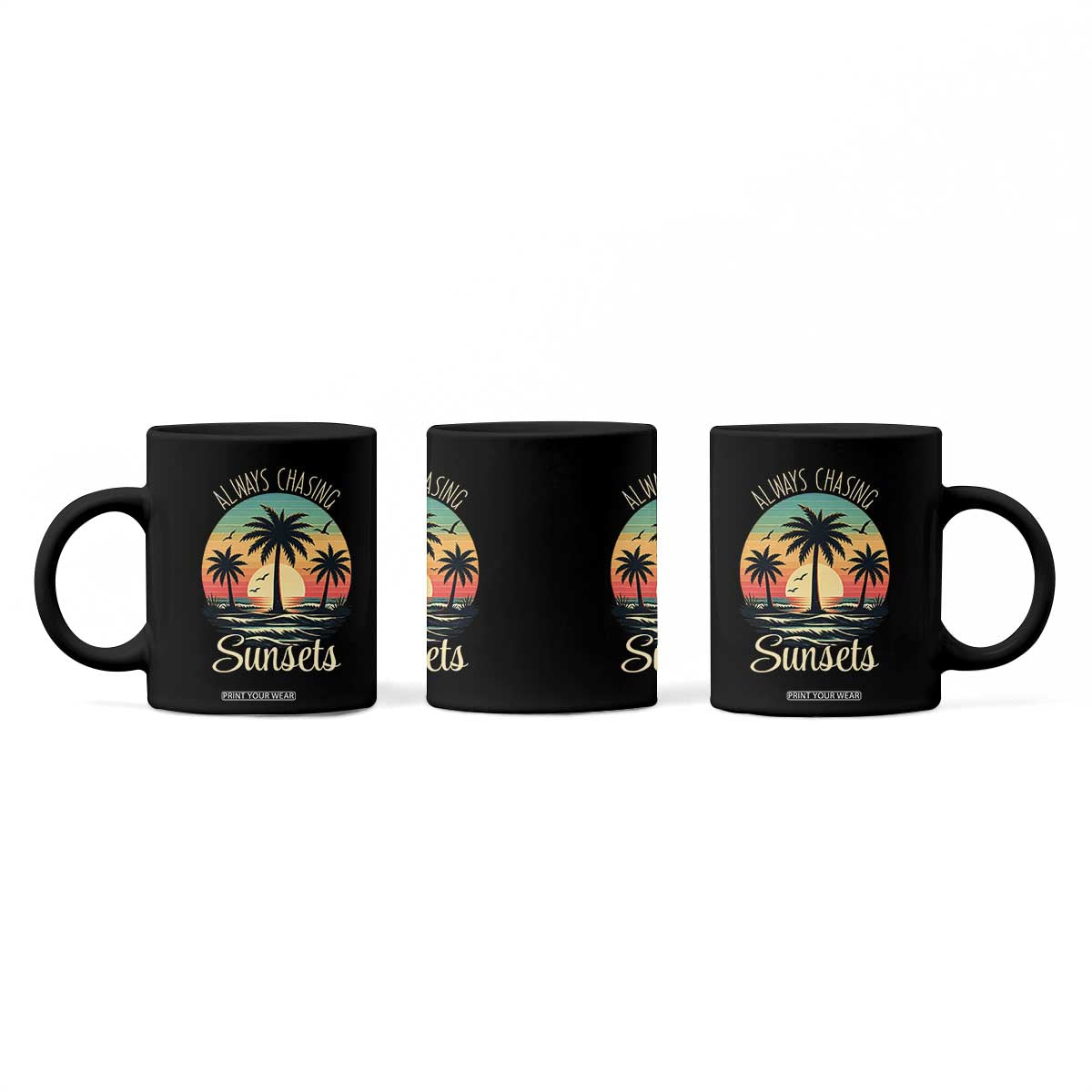 Vintage Always Chasing Sunsets Coffee Mug Hawaiian Tropical Beach Graphic TS12 Print Your Wear