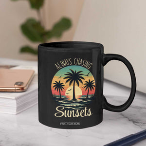 Vintage Always Chasing Sunsets Coffee Mug Hawaiian Tropical Beach Graphic TS12 Print Your Wear