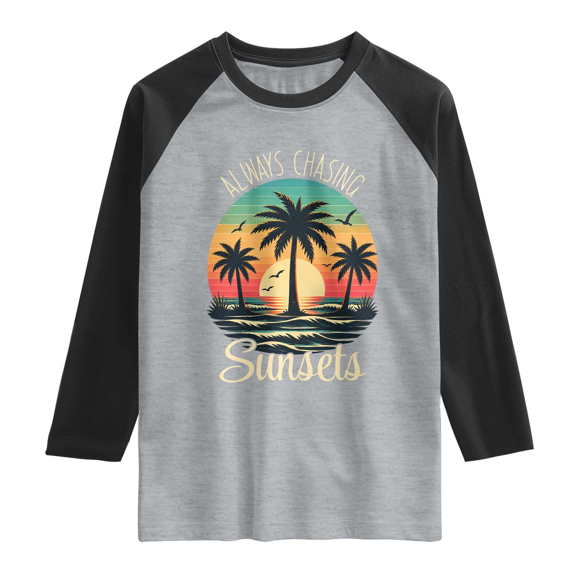 Vintage Always Chasing Sunsets Raglan Shirt Hawaiian Tropical Beach Graphic TS12 Heather Gray Black Print Your Wear