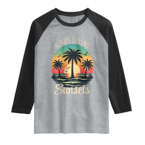 Vintage Always Chasing Sunsets Raglan Shirt Hawaiian Tropical Beach Graphic TS12 Heather Gray Black Print Your Wear
