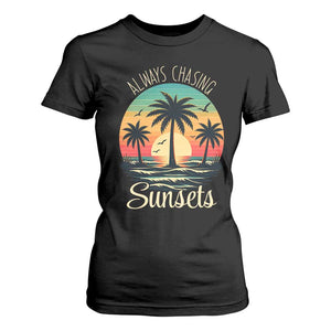 Vintage Always Chasing Sunsets T Shirt For Women Hawaiian Tropical Beach Graphic TS12 Black Print Your Wear