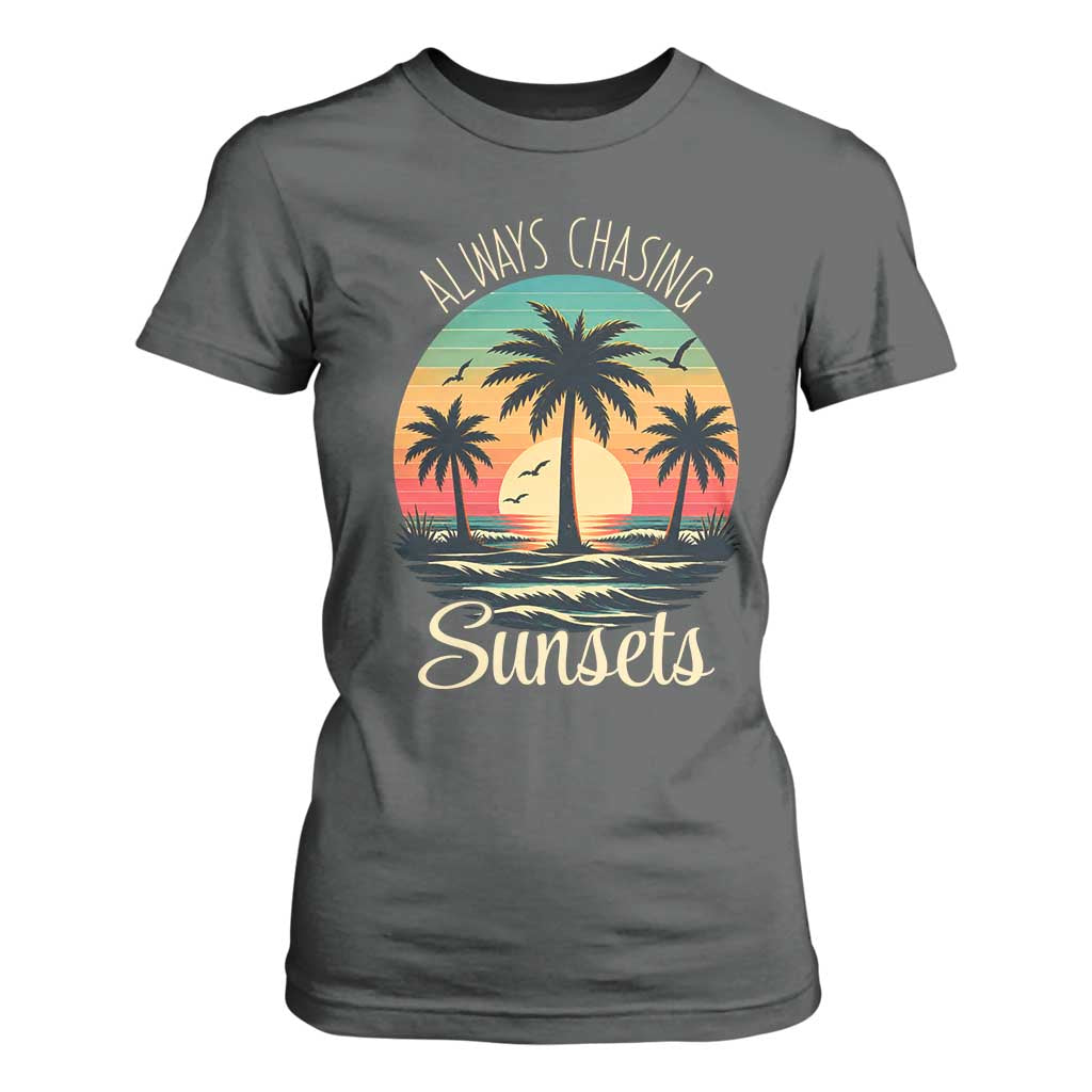 Vintage Always Chasing Sunsets T Shirt For Women Hawaiian Tropical Beach Graphic TS12 Dark Heather Print Your Wear