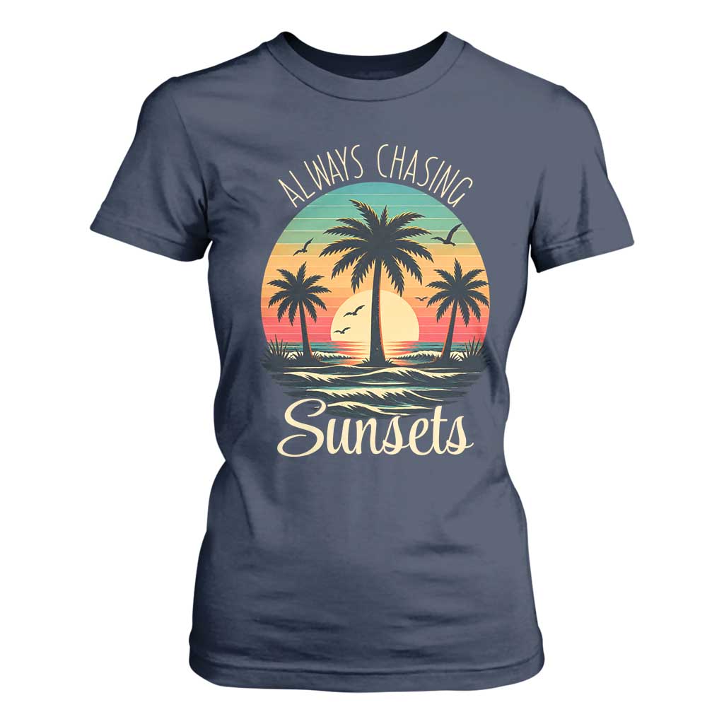 Vintage Always Chasing Sunsets T Shirt For Women Hawaiian Tropical Beach Graphic TS12 Navy Print Your Wear