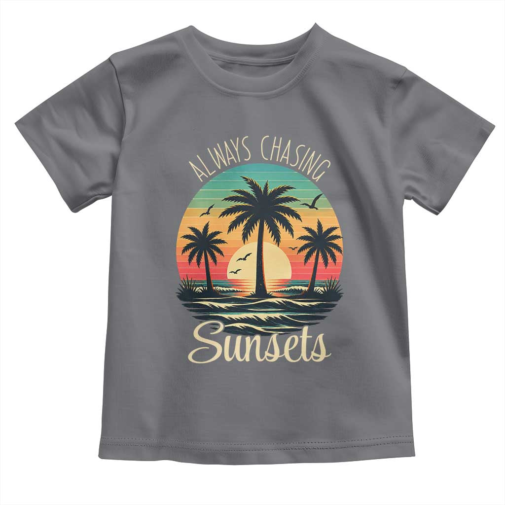 Vintage Always Chasing Sunsets Toddler T Shirt Hawaiian Tropical Beach Graphic TS12 Charcoal Print Your Wear