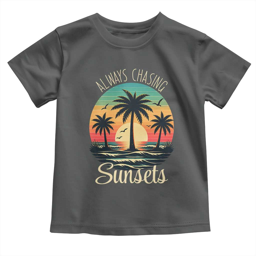 Vintage Always Chasing Sunsets Toddler T Shirt Hawaiian Tropical Beach Graphic TS12 Dark Heather Print Your Wear