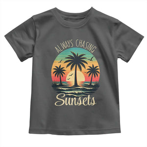 Vintage Always Chasing Sunsets Toddler T Shirt Hawaiian Tropical Beach Graphic TS12 Dark Heather Print Your Wear