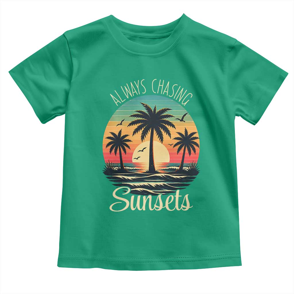 Vintage Always Chasing Sunsets Toddler T Shirt Hawaiian Tropical Beach Graphic TS12 Irish Green Print Your Wear