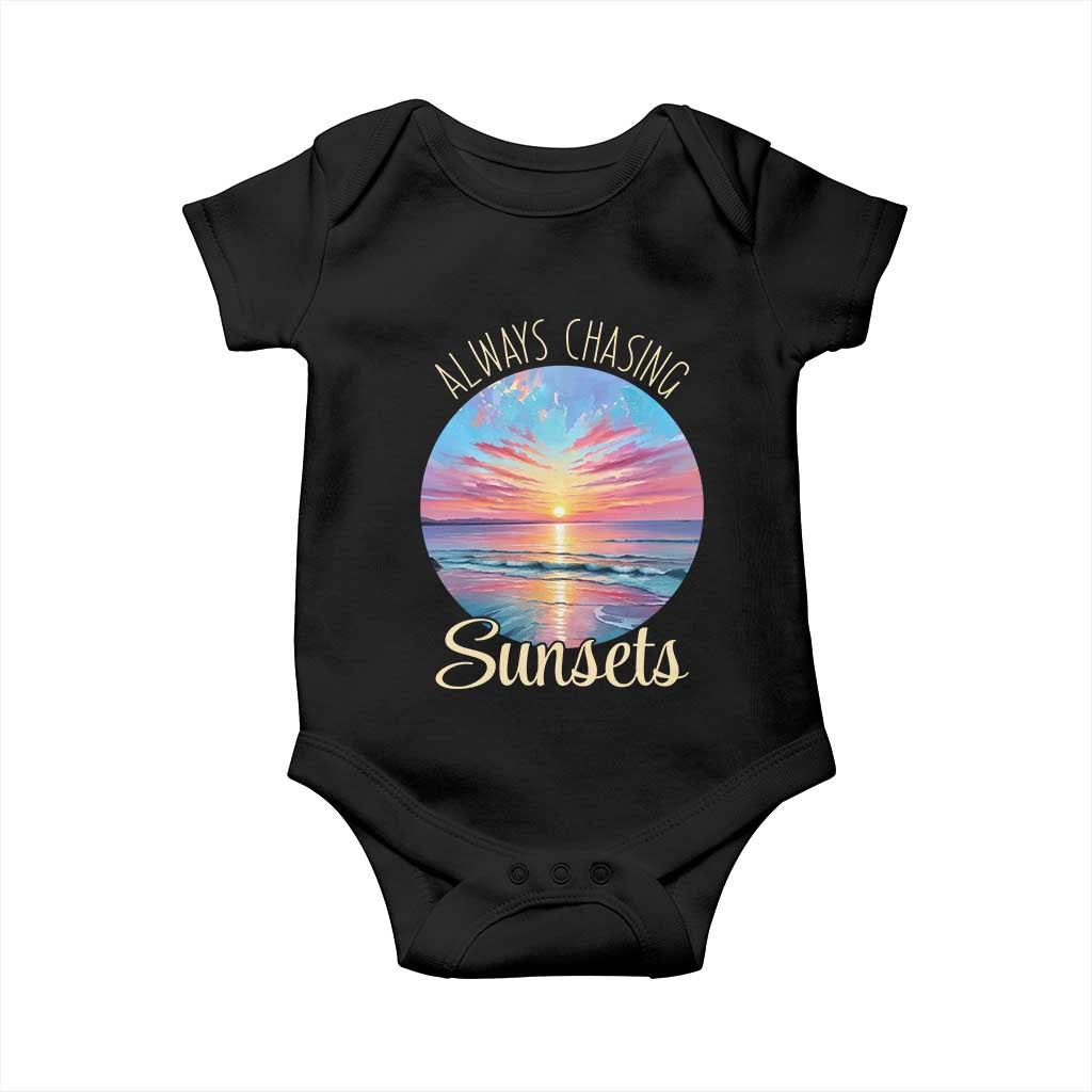 Always Chasing Sunsets Baby Onesie Summer Vacation Travel Gift TS12 Black Print Your Wear