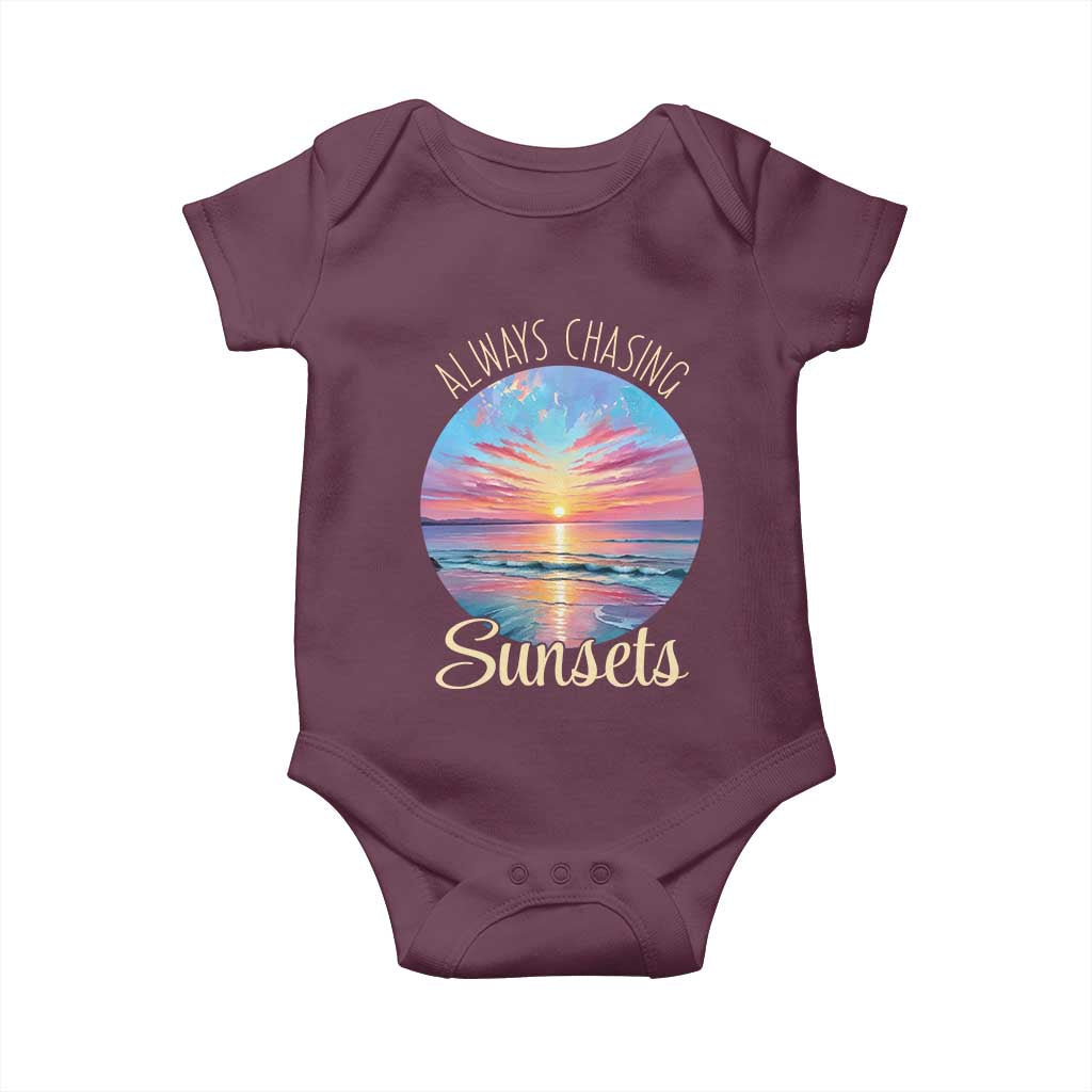 Always Chasing Sunsets Baby Onesie Summer Vacation Travel Gift TS12 Maroon Print Your Wear