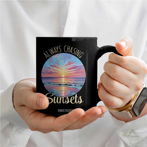 Always Chasing Sunsets Coffee Mug Summer Vacation Travel Gift TS12 Print Your Wear