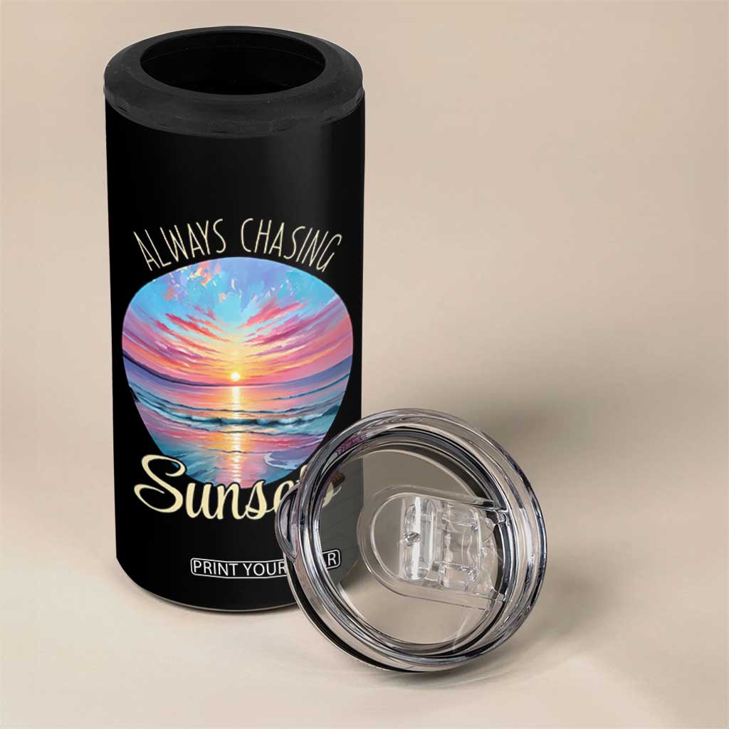 Always Chasing Sunsets 4 in 1 Can Cooler Tumbler Summer Vacation Travel Gift TS12 Print Your Wear