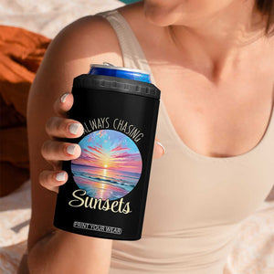 Always Chasing Sunsets 4 in 1 Can Cooler Tumbler Summer Vacation Travel Gift TS12 Print Your Wear