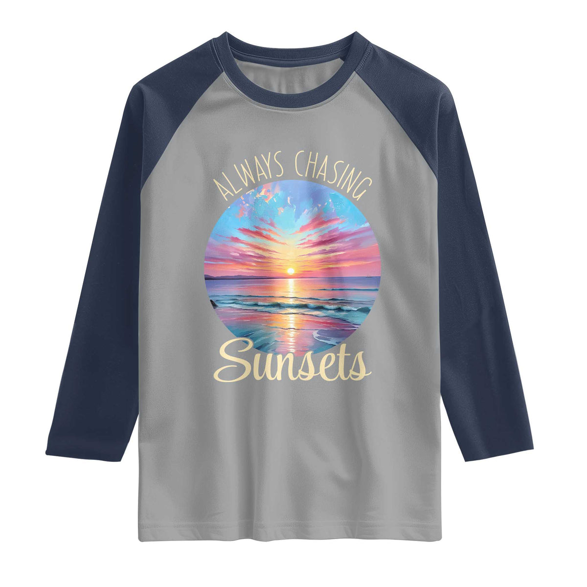 Always Chasing Sunsets Raglan Shirt Summer Vacation Travel Gift TS12 Sport Gray Navy Print Your Wear