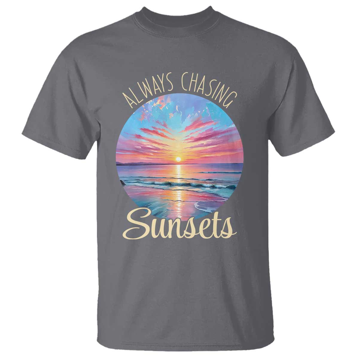 Always Chasing Sunsets T Shirt Summer Vacation Travel Gift TS12 Charcoal Print Your Wear
