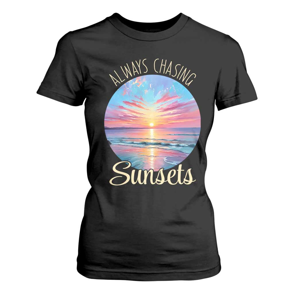 Always Chasing Sunsets T Shirt For Women Summer Vacation Travel Gift