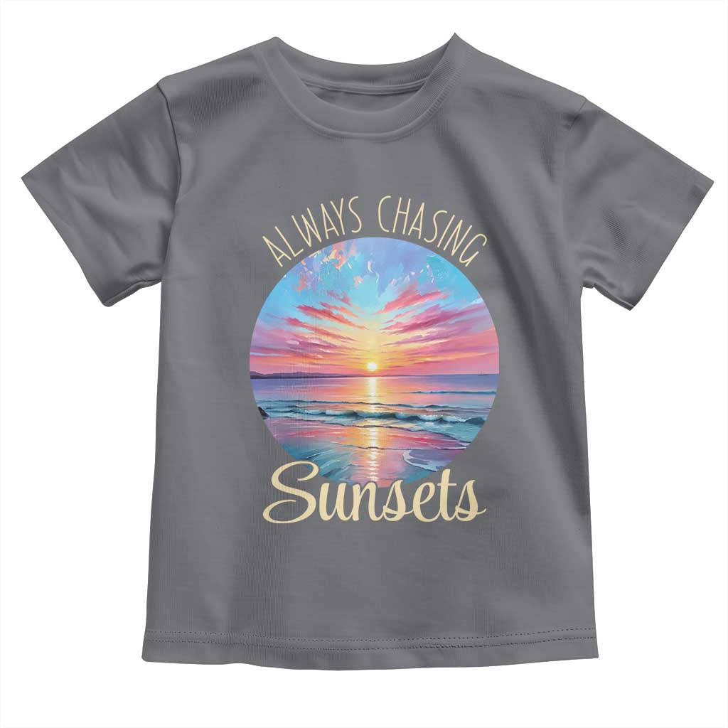 Always Chasing Sunsets Toddler T Shirt Summer Vacation Travel Gift TS12 Charcoal Print Your Wear
