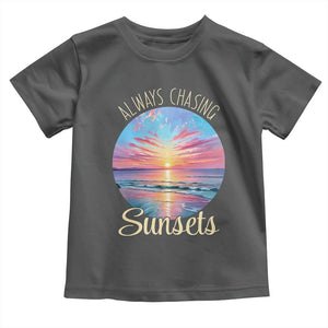 Always Chasing Sunsets Toddler T Shirt Summer Vacation Travel Gift TS12 Dark Heather Print Your Wear