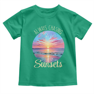 Always Chasing Sunsets Toddler T Shirt Summer Vacation Travel Gift TS12 Irish Green Print Your Wear