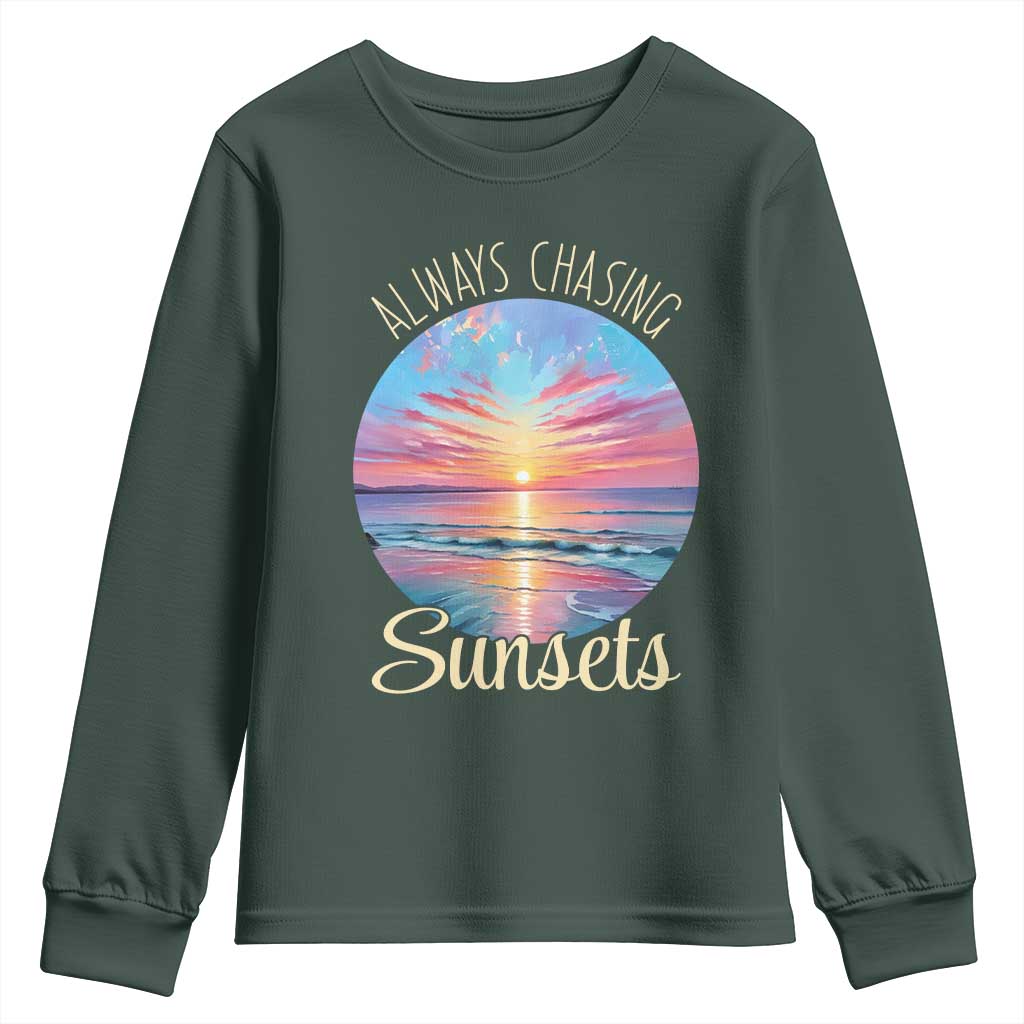 Always Chasing Sunsets Youth Sweatshirt Summer Vacation Travel Gift TS12 Dark Forest Green Print Your Wear