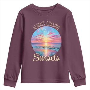 Always Chasing Sunsets Youth Sweatshirt Summer Vacation Travel Gift TS12 Maroon Print Your Wear
