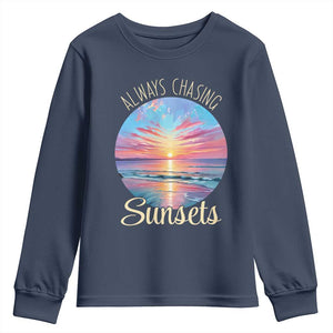 Always Chasing Sunsets Youth Sweatshirt Summer Vacation Travel Gift TS12 Navy Print Your Wear