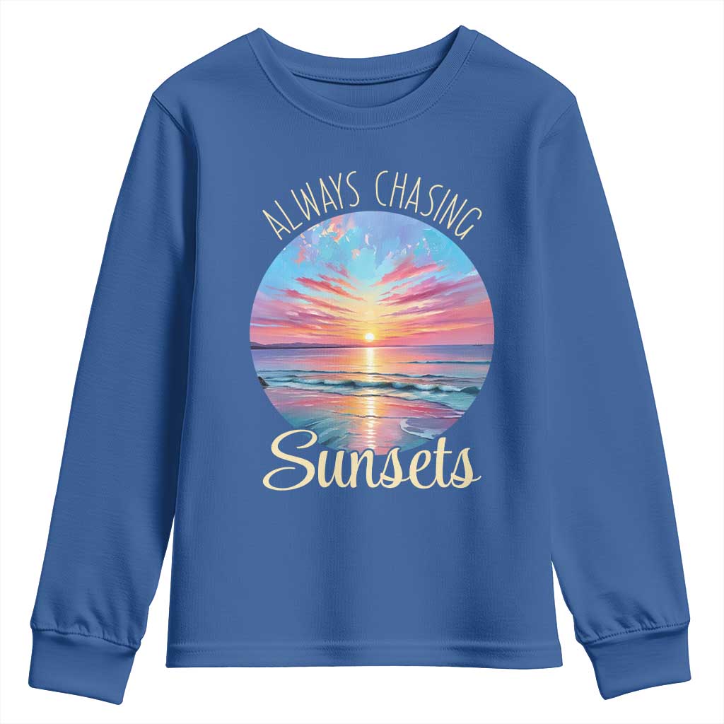 Always Chasing Sunsets Youth Sweatshirt Summer Vacation Travel Gift TS12 Royal Blue Print Your Wear