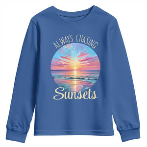 Always Chasing Sunsets Youth Sweatshirt Summer Vacation Travel Gift TS12 Royal Blue Print Your Wear