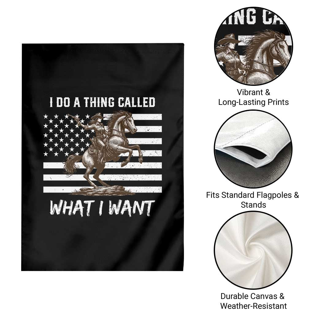 Patriotic Cowgirl Garden Flag I Do A Thing Called What I Want American Flag TS12 Print Your Wear