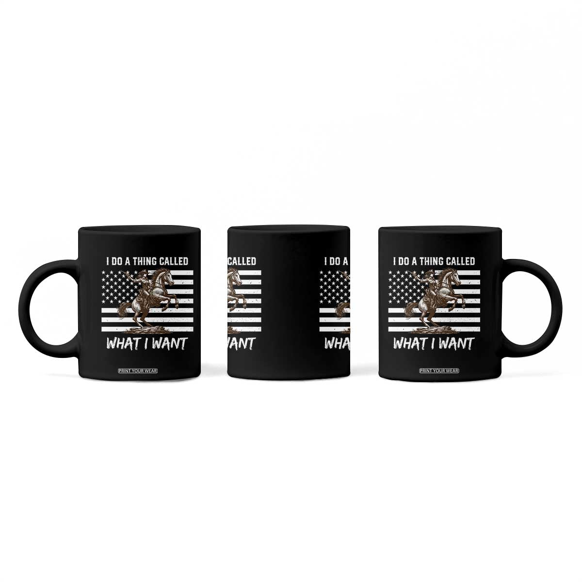Patriotic Cowgirl Coffee Mug I Do A Thing Called What I Want American Flag TS12 Print Your Wear