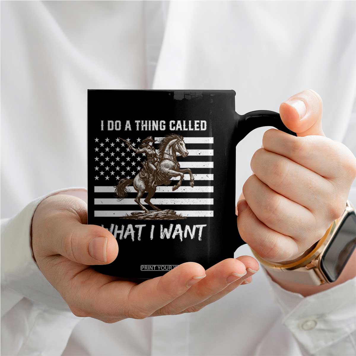 Patriotic Cowgirl Coffee Mug I Do A Thing Called What I Want American Flag TS12 Print Your Wear