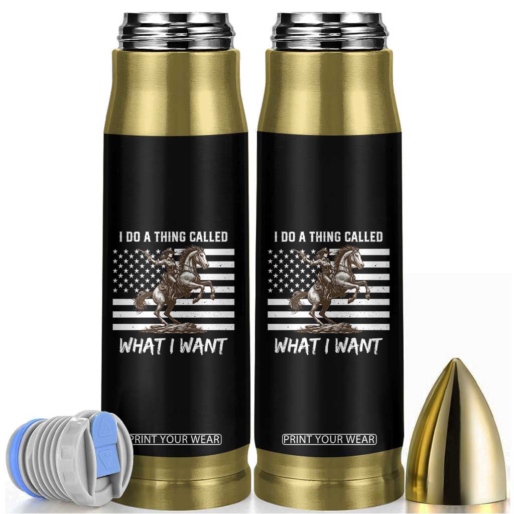 Patriotic Cowgirl Bullet Tumbler I Do A Thing Called What I Want American Flag TS12 Black Print Your Wear