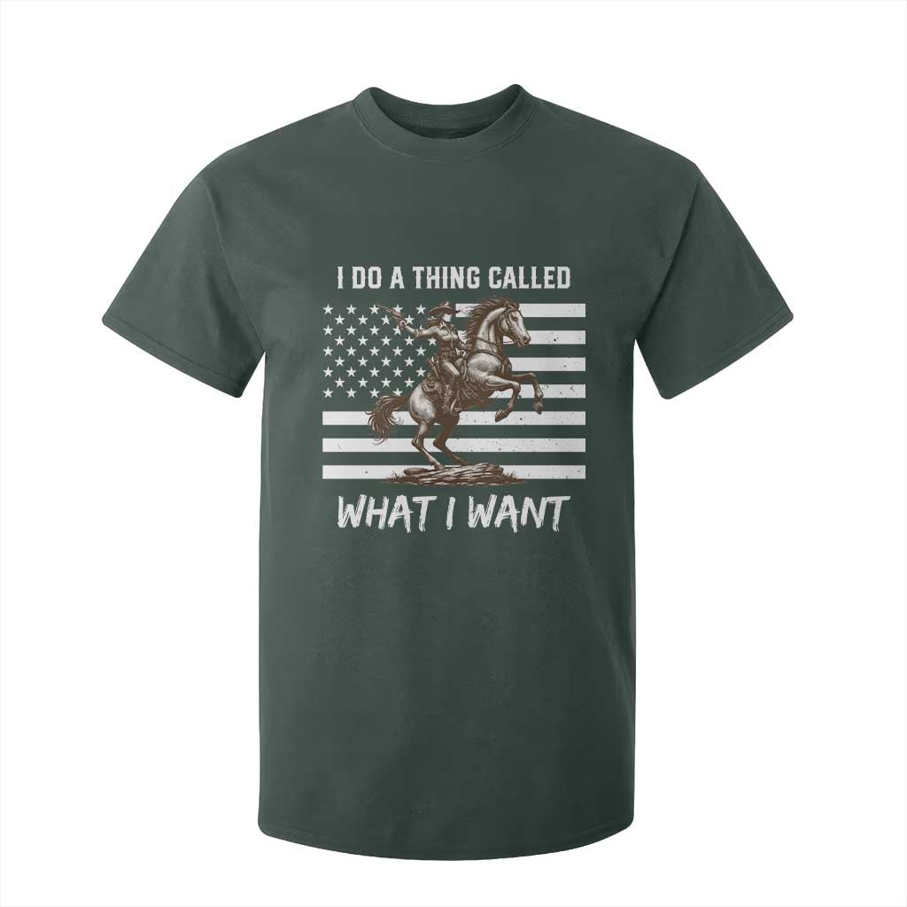 Patriotic Cowgirl T Shirt For Kid I Do A Thing Called What I Want American Flag TS12 Dark Forest Green Print Your Wear