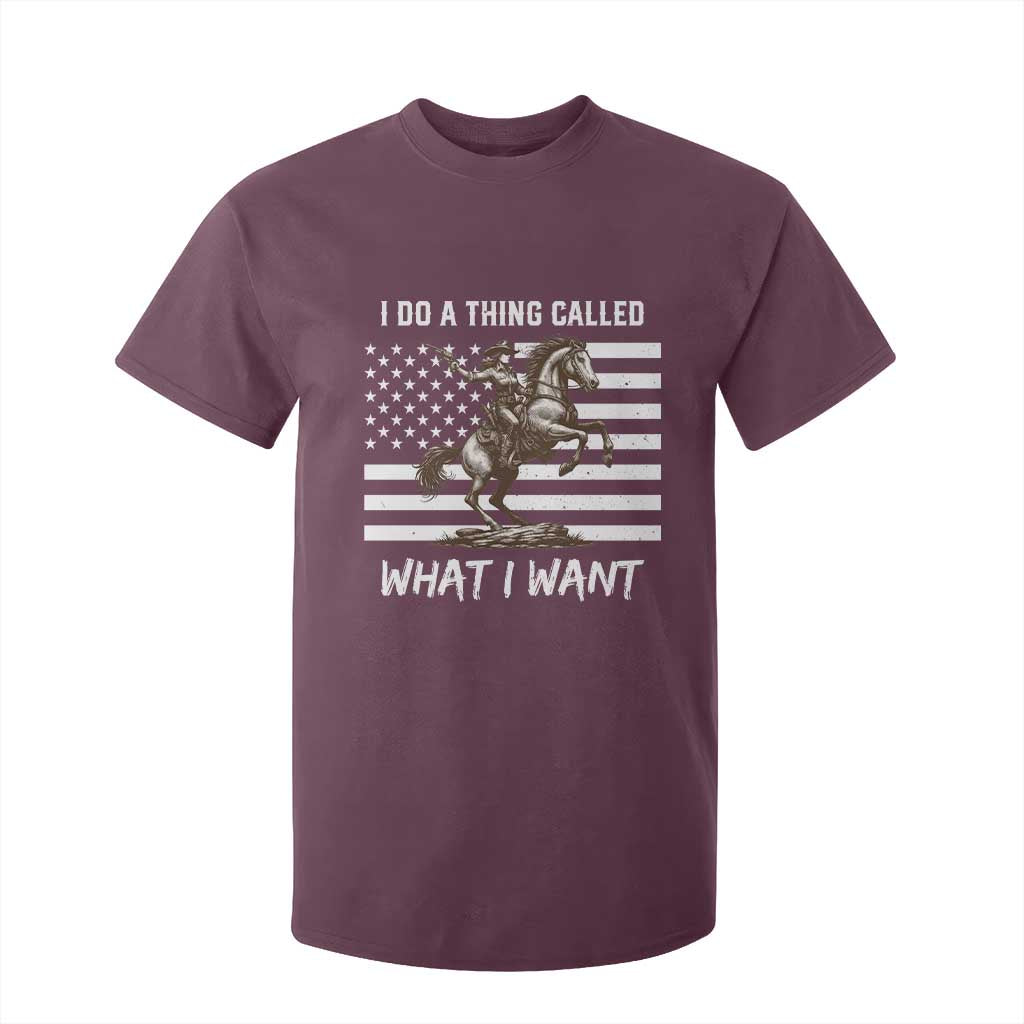 Patriotic Cowgirl T Shirt For Kid I Do A Thing Called What I Want American Flag TS12 Maroon Print Your Wear