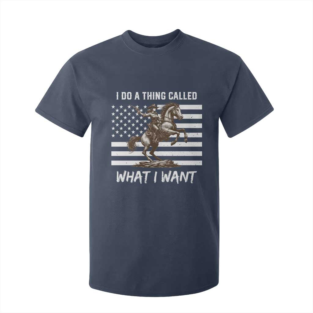 Patriotic Cowgirl T Shirt For Kid I Do A Thing Called What I Want American Flag TS12 Navy Print Your Wear