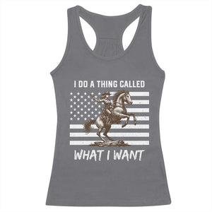 Patriotic Cowgirl Racerback Tank Top I Do A Thing Called What I Want American Flag TS12 Charcoal Print Your Wear