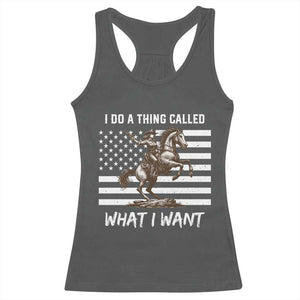 Patriotic Cowgirl Racerback Tank Top I Do A Thing Called What I Want American Flag TS12 Dark Heather Print Your Wear