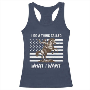 Patriotic Cowgirl Racerback Tank Top I Do A Thing Called What I Want American Flag TS12 Navy Print Your Wear