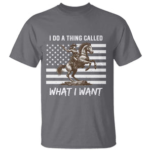 Patriotic Cowgirl T Shirt I Do A Thing Called What I Want American Flag TS12 Charcoal Print Your Wear