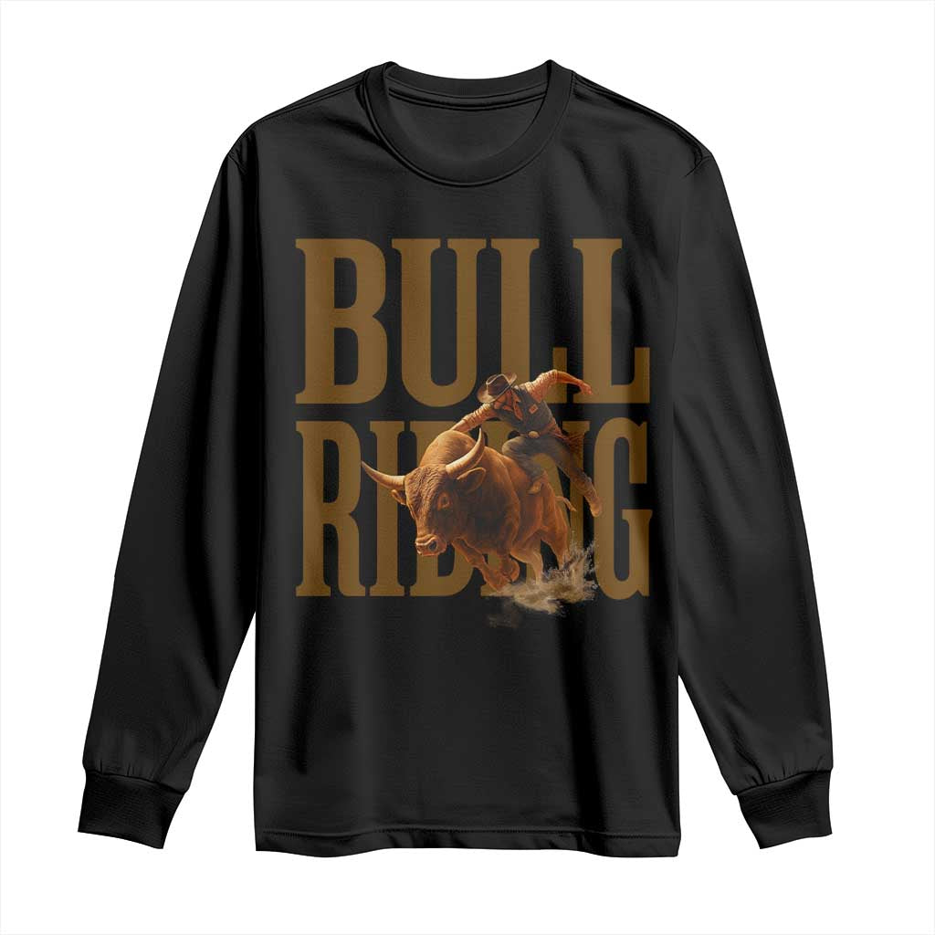 Bull Riding Cowboy Western Texas Rodeo Life Long Sleeve Shirt TS12 Black Print Your Wear