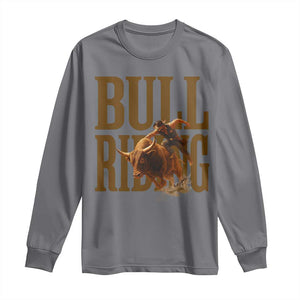 Bull Riding Cowboy Western Texas Rodeo Life Long Sleeve Shirt TS12 Charcoal Print Your Wear