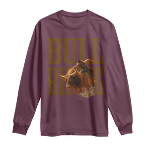 Bull Riding Cowboy Western Texas Rodeo Life Long Sleeve Shirt TS12 Maroon Print Your Wear