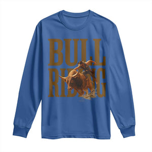 Bull Riding Cowboy Western Texas Rodeo Life Long Sleeve Shirt TS12 Royal Blue Print Your Wear