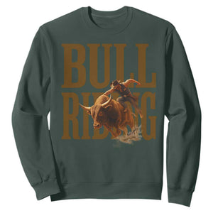 Bull Riding Cowboy Western Texas Rodeo Life Sweatshirt TS12 Dark Forest Green Print Your Wear