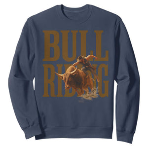 Bull Riding Cowboy Western Texas Rodeo Life Sweatshirt TS12 Navy Print Your Wear