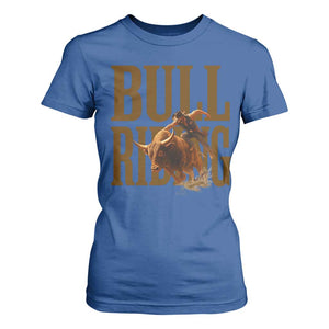 Bull Riding Cowboy Western Texas Rodeo Life T Shirt For Women TS12 Royal Blue Print Your Wear