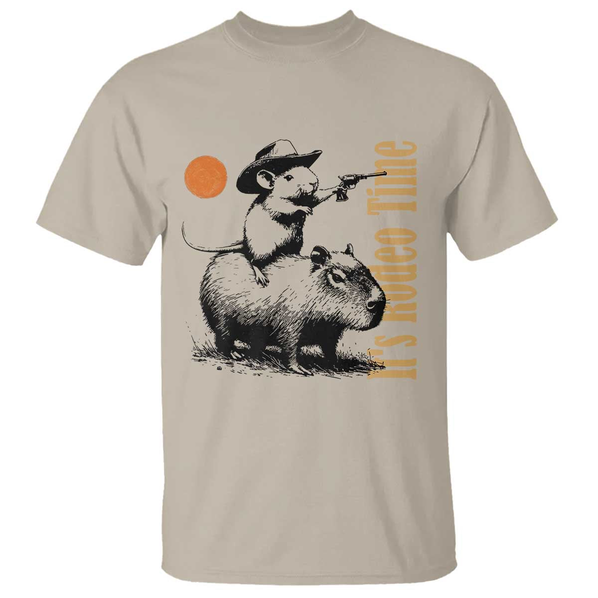 It Is Rodeo Time T Shirt Funny Wild West Mouse Riding Capybara TS12 Sand Print Your Wear